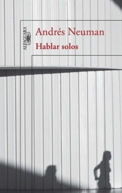 andres_neuman_hablar_solos_portada