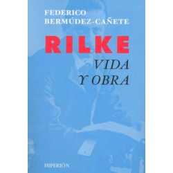 TE RECOMENDAMOS…Rilke, vida y obra, de Federico Bermúdez-Cañete ...